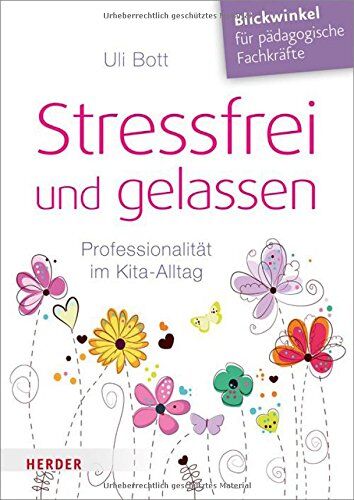 Uli Bott - Stressfrei und gelassen: Professionalität im Kita-Alltag - Preis vom 09.10.2026 07:28:09 h
