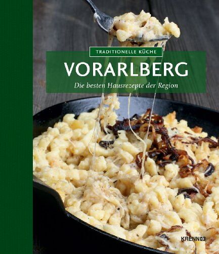Traditionelle Küche Vorarlberg: Die besten Hausrezepte der Region - Preis vom 12.10.2026 11:37:12 h