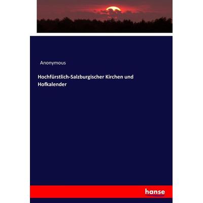Hochfürstlich-Salzburgischer Kirchen und Hofkalender