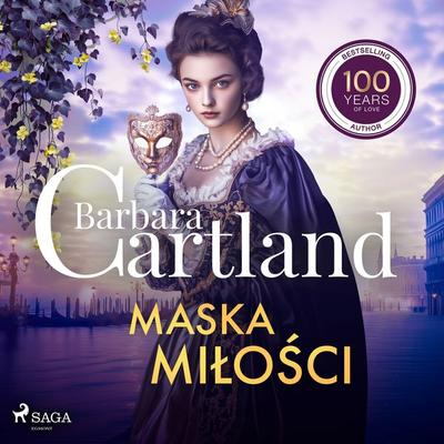 Maska miłości – Ponadczasowe historie miłosne Barbary Cartland - Barbara Cartland, Audio, 9788727255941