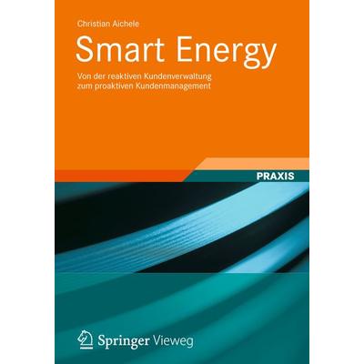 Smart Energy, Taschenbuch von Christian Aichele, Vieweg & Teubner, 978-3-8348-1570-5