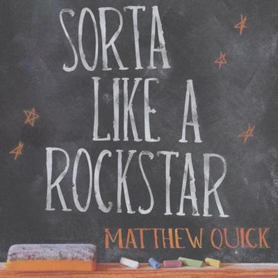Sorta like a rockstar - Matthew Quick, Audio, 9789463631778