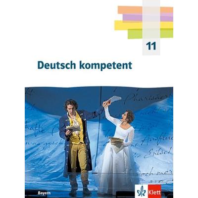Deutsch kompetent 11. Ausgabe Bayern, Gebundene Ausgabe von , Klett Schulbuchverlag, 978-3-12-350567-6