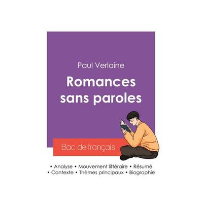 Réussir son Bac de français 2027 : Analyse du recueil Romances sans paroles de Paul Verlaine, Taschenbuch von Paul Verlaine, Bac de français,
