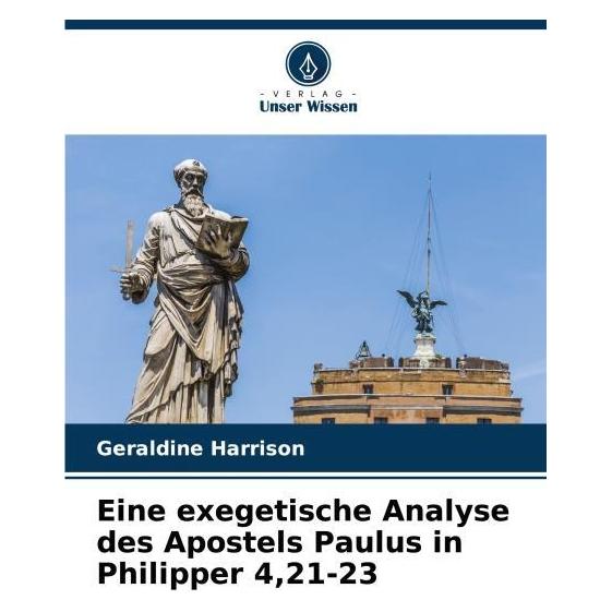 Umbreit Eine exegetische Analyse des Apostels Paulus in Philipper 4,21-23 (Deutsch, Softcover, Geraldine Harrison) (63601395)