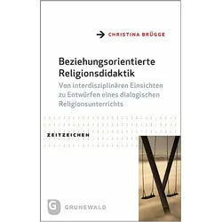 Beziehungsorientierte Religionsdidaktik, Fachbücher von Christina Brügge
