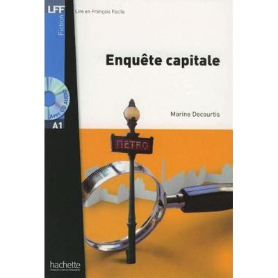 Enquête capitale : niveau A1 + 1 CD audio MP3, Set von Marine Decourtis, Hachette Books Ireland, 978-2-01-155737-7