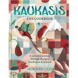 Kaukasis The Cookbook, Ratgeber von Olia Hercules