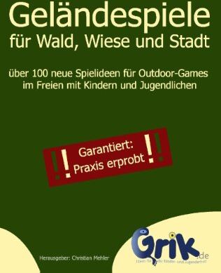 Christian Mehler - Geländespiele für Wald, Wiese und Stadt: über 100 neue Spielideen für Outdoor-Games im Freien mit Kindern und Jugendlichen - Preis vom 17.10.2026 19:25:27 h