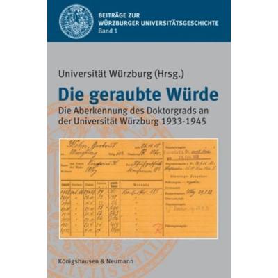 Die geraubte Würde, Taschenbuch von , Königshausen u. Neumann, 978-3-8260-4569-1