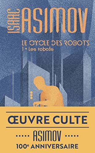 Le cycle des robots. Vol. 1. Les robots - Preis vom 09.10.2026 07:28:09 h