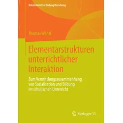 Elementarstrukturen unterrichtlicher Interaktion, Fachbücher von Thomas Wenzl