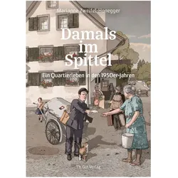 Damals im Spittel, Sachbücher von Marianne Zweifel