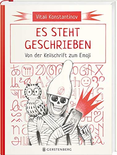 Vitali Konstantinov - Es steht geschrieben: Von der Keilschrift zum Emoji - Preis vom 10.10.2026 11:48:34 h