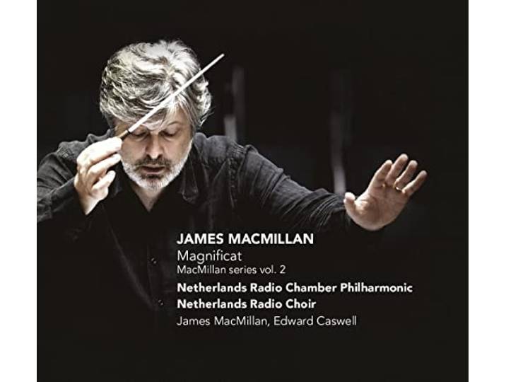 James Macmillan & Netherlands Radio - Magnificat