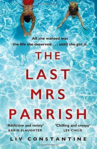 Liv Constantine - The Last Mrs Parrish - Preis vom 19.10.2026 19:33:35 h