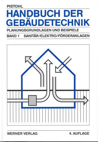 Handbuch der Gebäudetechnik, 2 Bde., Bd.1, Sanitär, Elektro, Förderanlagen - Preis vom 12.10.2026 11:37:12 h