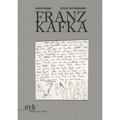 Franz Kafka, Gebundene Ausgabe von Achim Küpper, Edition text + kritik, 978-3-689-30002-9