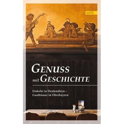 Genuss mit Geschichte, Gebundene Ausgabe von , Volk Verlag, 978-3-86222-186-8