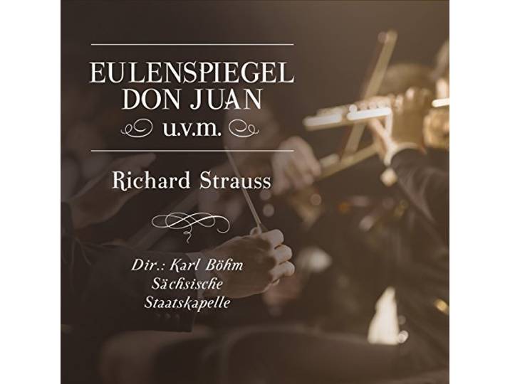Eulenspiegel-Don Juan,u.v.m.,Richard Strauss