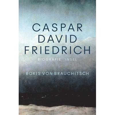 Caspar David Friedrich, Taschenbuch von Boris Brauchitsch, Insel