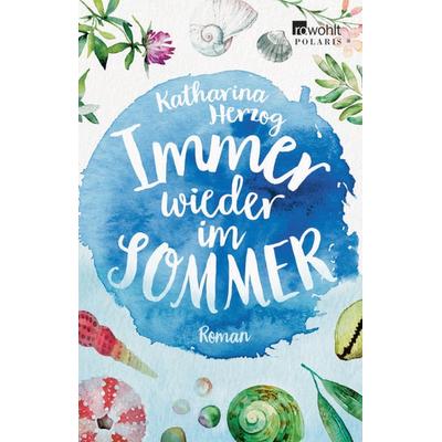 Immer wieder im Sommer, Broschur von Katharina Herzog, Rowohlt Polaris