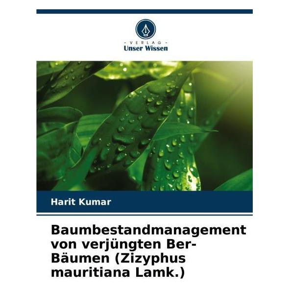 Umbreit Baumbestandmanagement von verjüngten Ber-Bäumen (Zizyphus mauritiana Lamk.) (Deutsch, Softcover, Harit Kumar) (69132744)