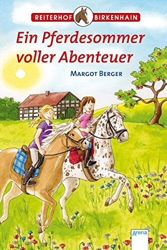 Margot Berger - Ein Pferdesommer voller Abenteuer: Reiterhof Birkenhain: - Preis vom 05.10.2026 03:47:11 h