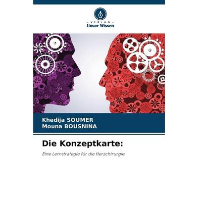 Die Konzeptkarte:, Taschenbuch von Khédija Soumer,Mouna Bousnina, Verlag Unser Wissen, 978-620-2-36409-6