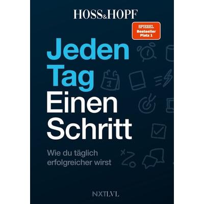 Jeden Tag einen Schritt, Gebundene Ausgabe von Philip Hopf,Kiarash Hossainpour, Next Level Verlag