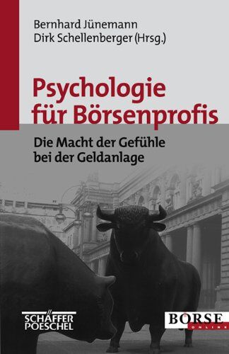 Bernhard Jünemann - Psychologie für Börsenprofis: Die Macht der Gefühle bei der Geldanlage - Preis vom 01.10.2026 17:08:56 h