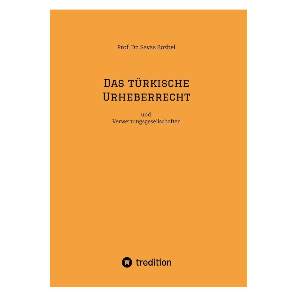 Bod Bozbel:Das türkische Urheberrecht (Deutsch, Hardcover, Savas Bozbel) (67815787)