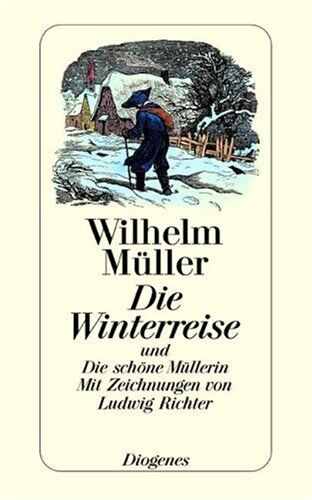 Wilhelm Müller - Die Winterreise und Die schöne Müllerin - Preis vom 06.10.2026 07:26:00 h