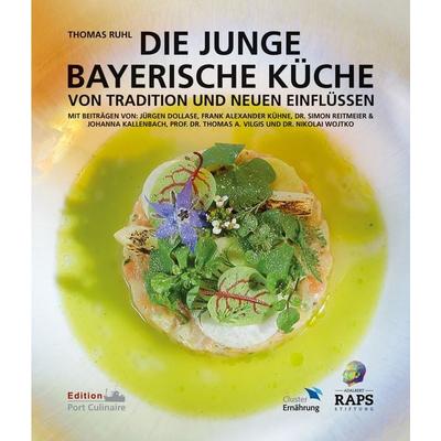 Die Junge Bayerische Küche, Gebundene Ausgabe von Thomas Ruhl, Edition Port Culinaire, 978-3-947310-95-1