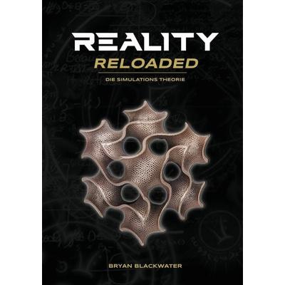 Reality Reloaded, Taschenbuch von Bryan Blackwater, BoD – Books on Demand, 978-3-7526-8963-1