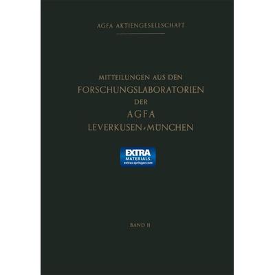 Mitteilungen aus den Forschungslaboratorien der Agfa Leverkusen-München, Taschenbuch von Agfa-Gevaert Gruppe, Springer Berlin, 978-3-662-22171-6