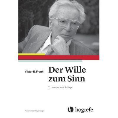 Der Wille zum Sinn, Taschenbuch von Viktor E. Frankl, Hogrefe AG, 978-3-456-85601-8