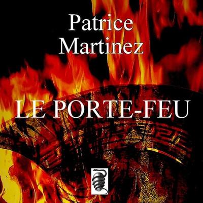 Le porte-feu - Patrice Martinez, Audio, 4061798613069