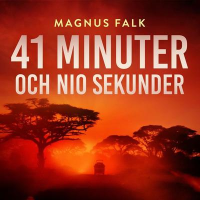41 minuter och nio sekunder - Magnus Falk, Audio, 9788728153451