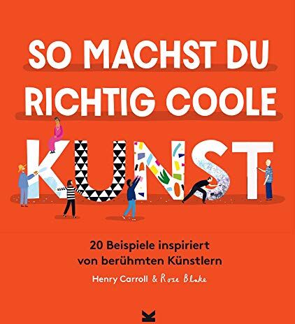 Henry Carroll - So machst du richtig coole Kunst - Preis vom 17.10.2026 19:25:27 h