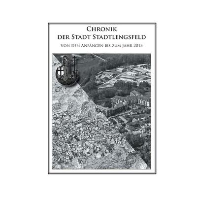 Chronik der Stadt Stadtlengsfeld, Taschenbuch von Rolf Leimbach,Rolf Schlegel, BoD – Books on Demand, 978-3-7386-5737-1