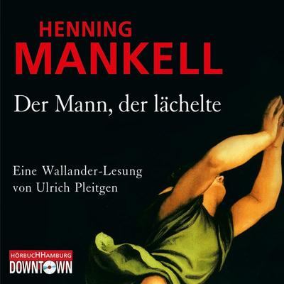 Der Mann, der lächelte (Ein Kurt-Wallander-Krimi 5) - Henning Mankell, Audio, 9783844903393