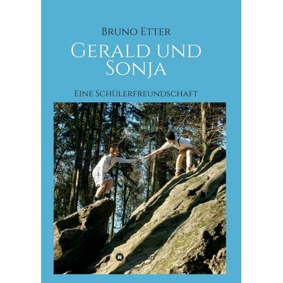 Gerald und Sonja, Taschenbuch von Bruno Etter, Tredition, 978-3-347-31322-4