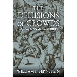 Madness of Crowds, Sachbücher von William J. Bernstein