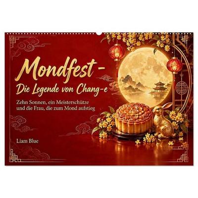 Mondfest - Die Legende von Chang-e (Wandkalender 2027 DIN A2 quer), CALVENDO Monatskalender