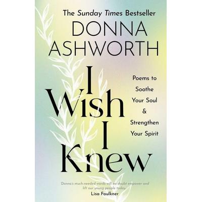 I Wish I Knew, Gebundene Ausgabe von Donna Ashworth, Bonnier Books UK, 978-1-78530-379-1
