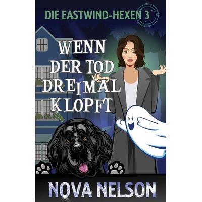 Wenn der Tod dreimal klopft, Taschenbuch von Nova Nelson, FFS Media, 978-1-959041-11-5