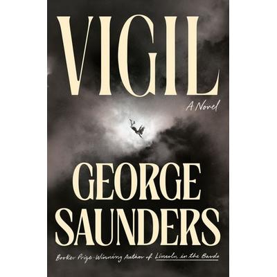 Vigil, Taschenbuch von George Saunders, Random House LLC US