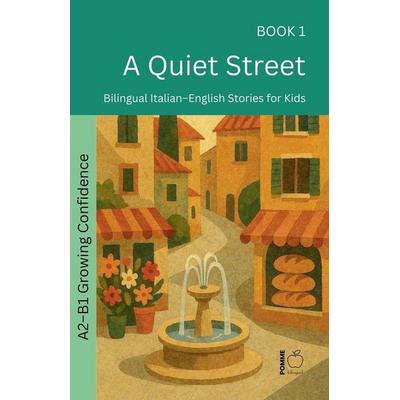 A Quiet Street, Taschenbuch von Pomme Bilingual, Pomme Bilingual