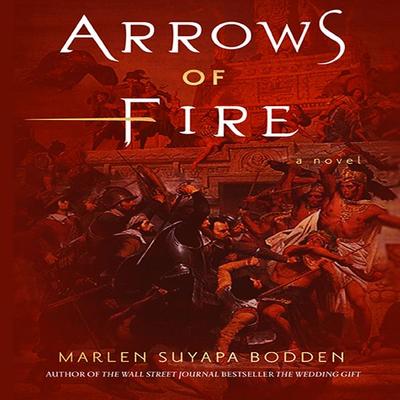 Arrows of Fire - Marlen Suyapa Bodden, Audio, 9781732974739